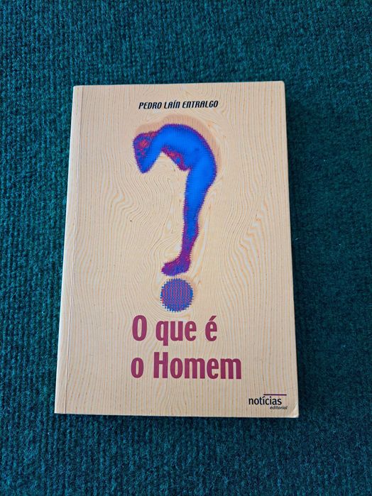 O que é o Homem - Pedro Laín Entralgo