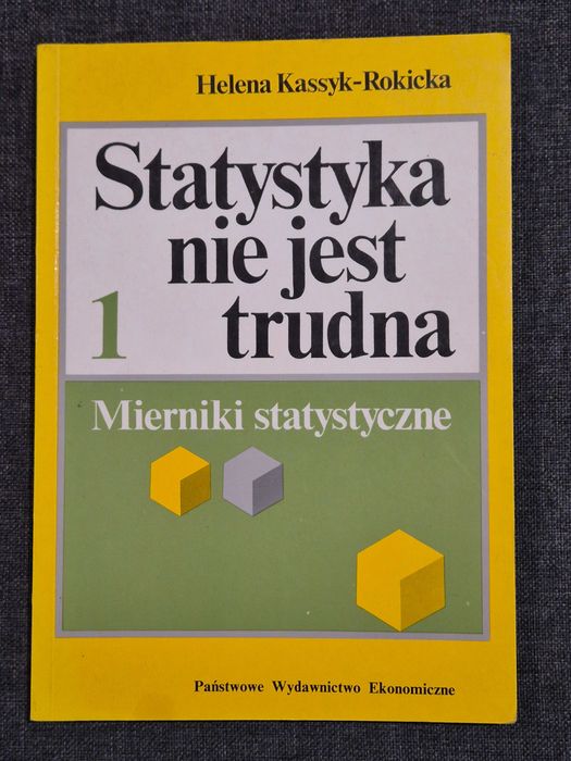 Statystyka nie jest trudna. Część 1. Helena Kassyk-Rokicka.