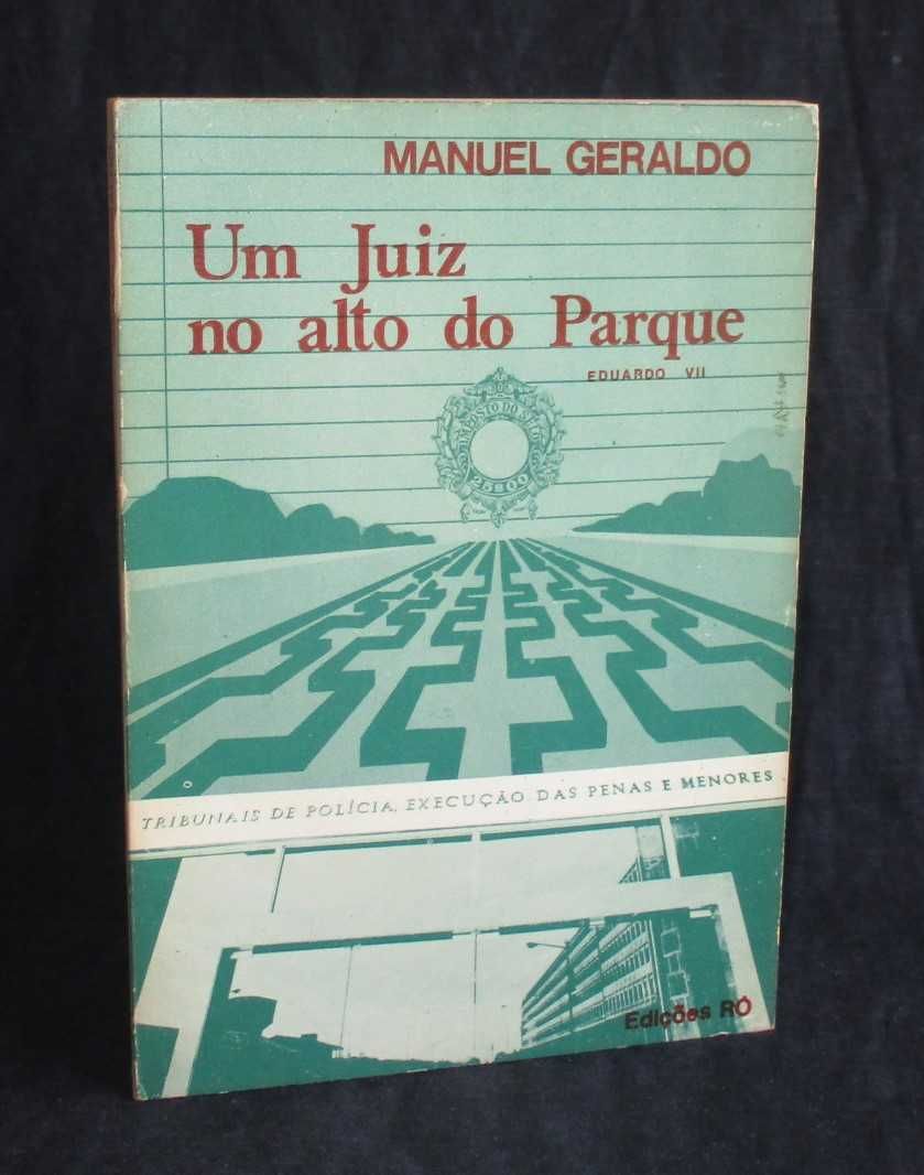 Livro Um Juiz no alto do Parque Eduardo VII Manuel Geraldo Autografado