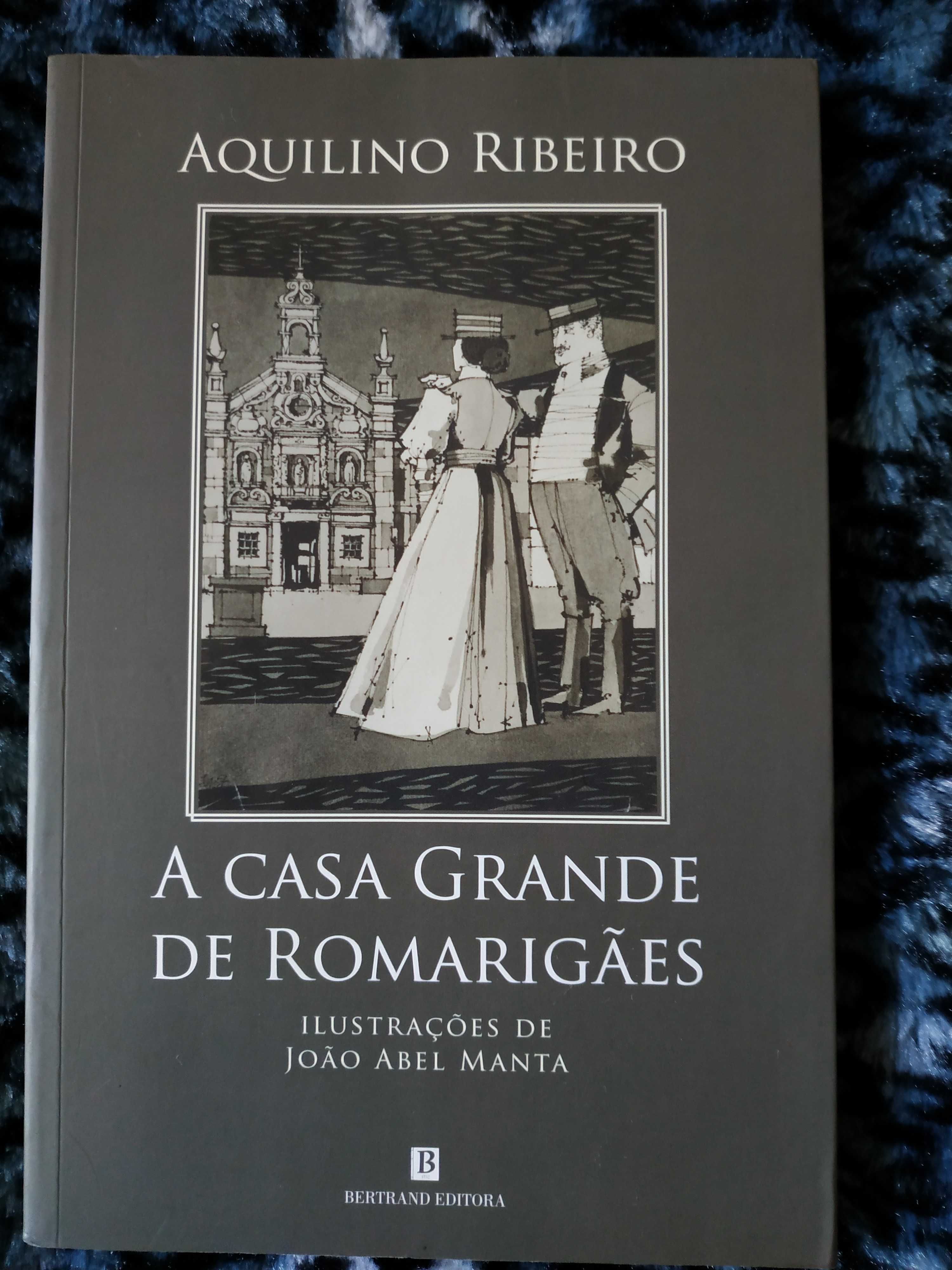 A Casa Grande de Romarigães de Aquilino Ribeiro