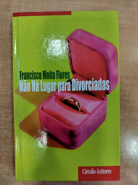Não há Lugar para Divorciadas (Francisco Moita Flores)
