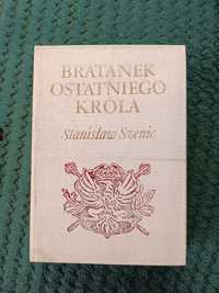 Stanisław Szenic Bratanek ostatniego króla