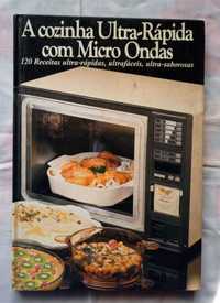 A Cozinha Ultra Rápida com Micro Ondas