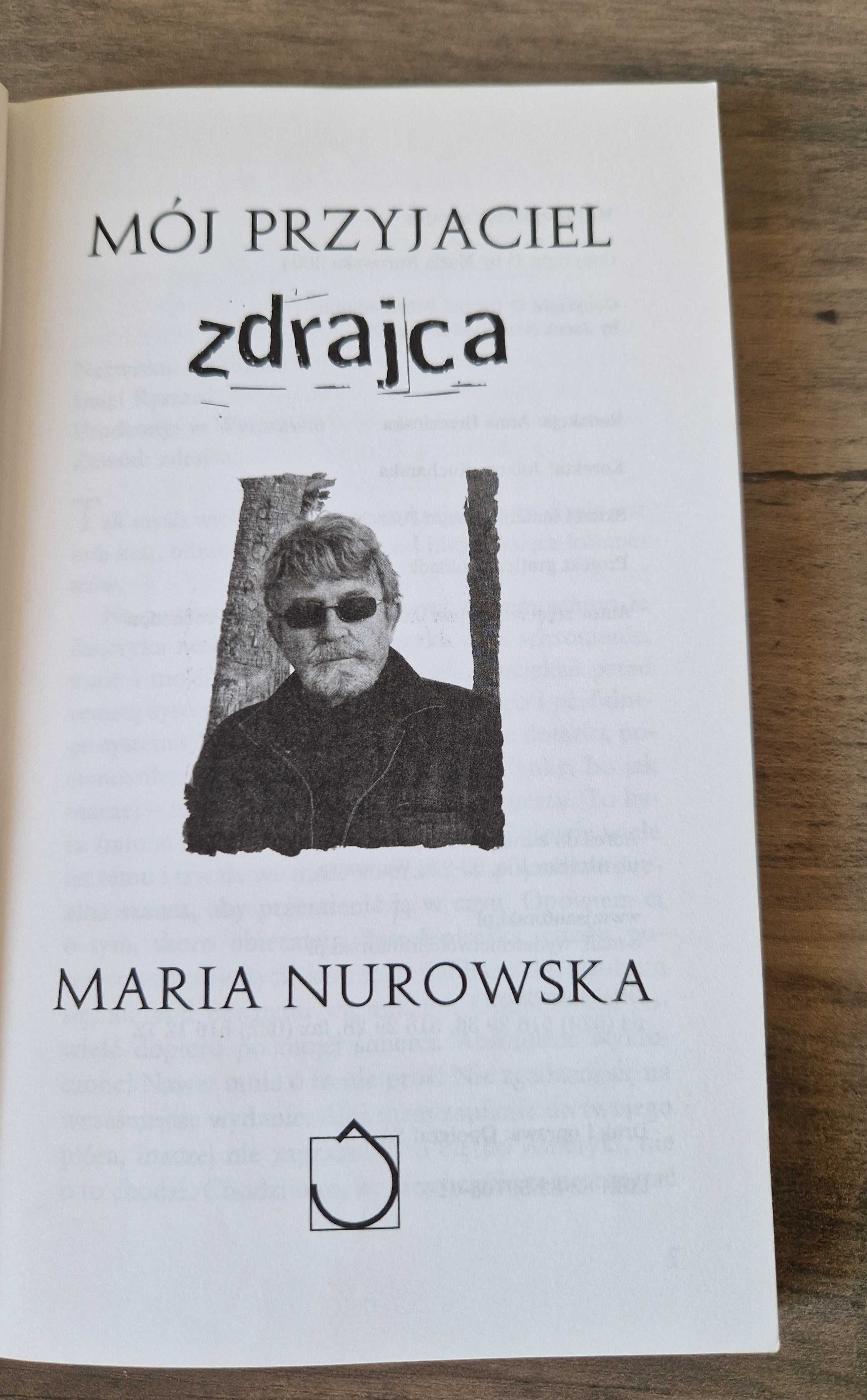 Mój przyjaciel zdrajca Maria Nurowska