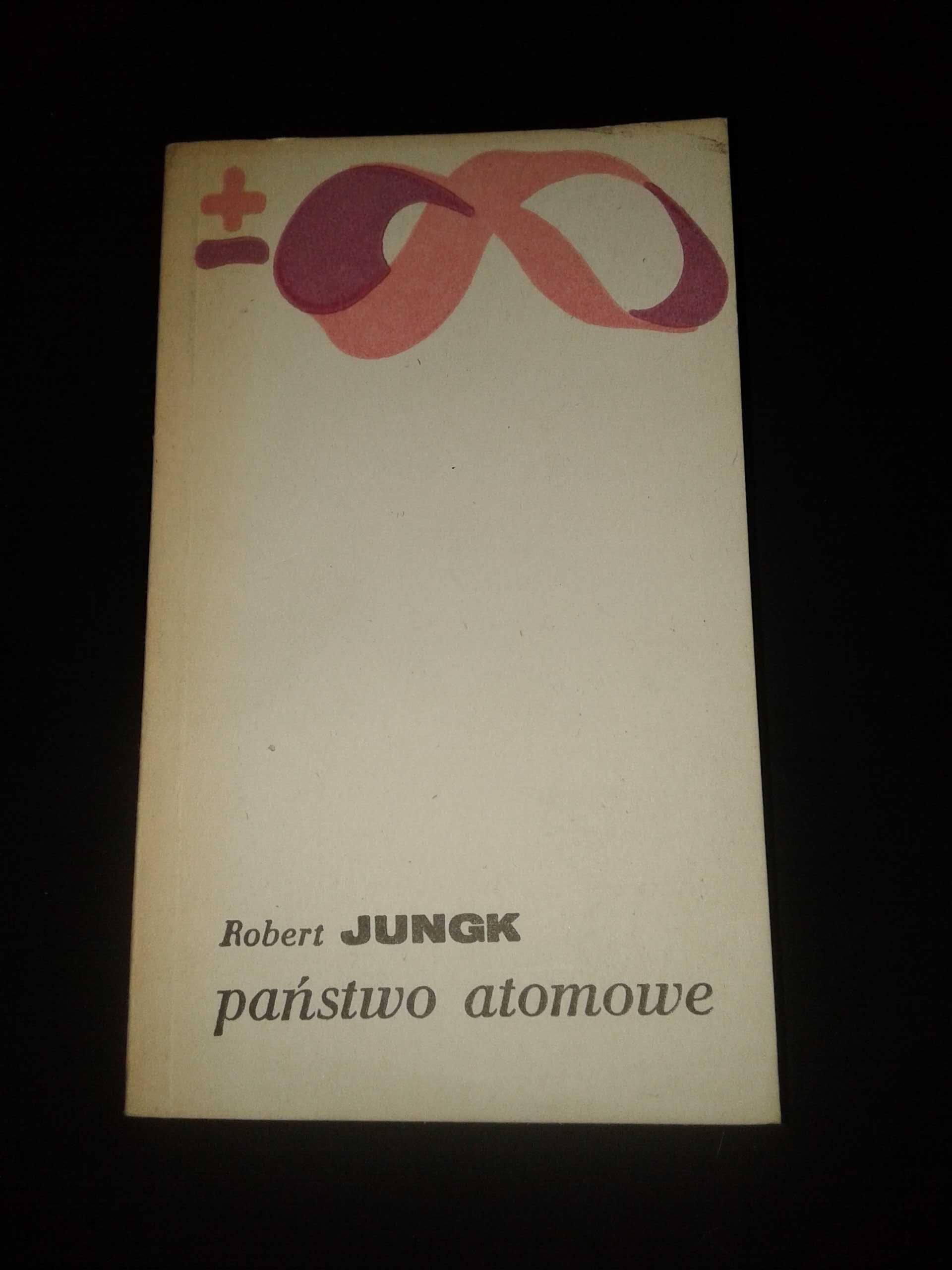 Państwo atomowe - Robert Jungk