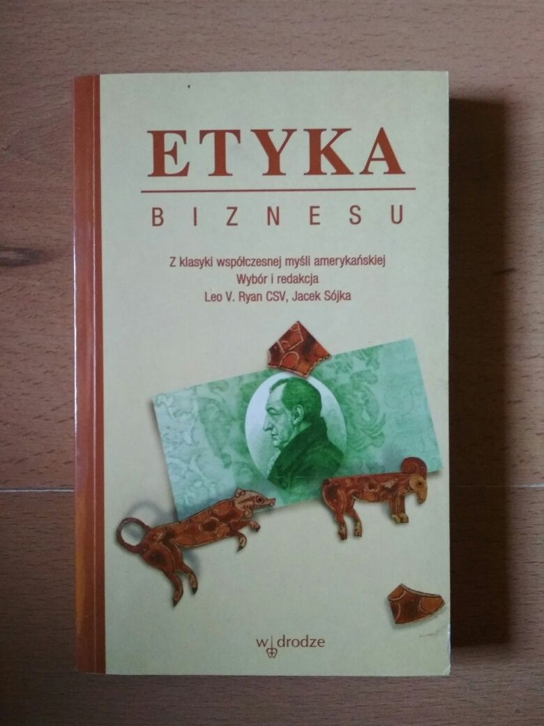 Etyka biznesu red. Leo V Ryan CSV, Jacek Sójka