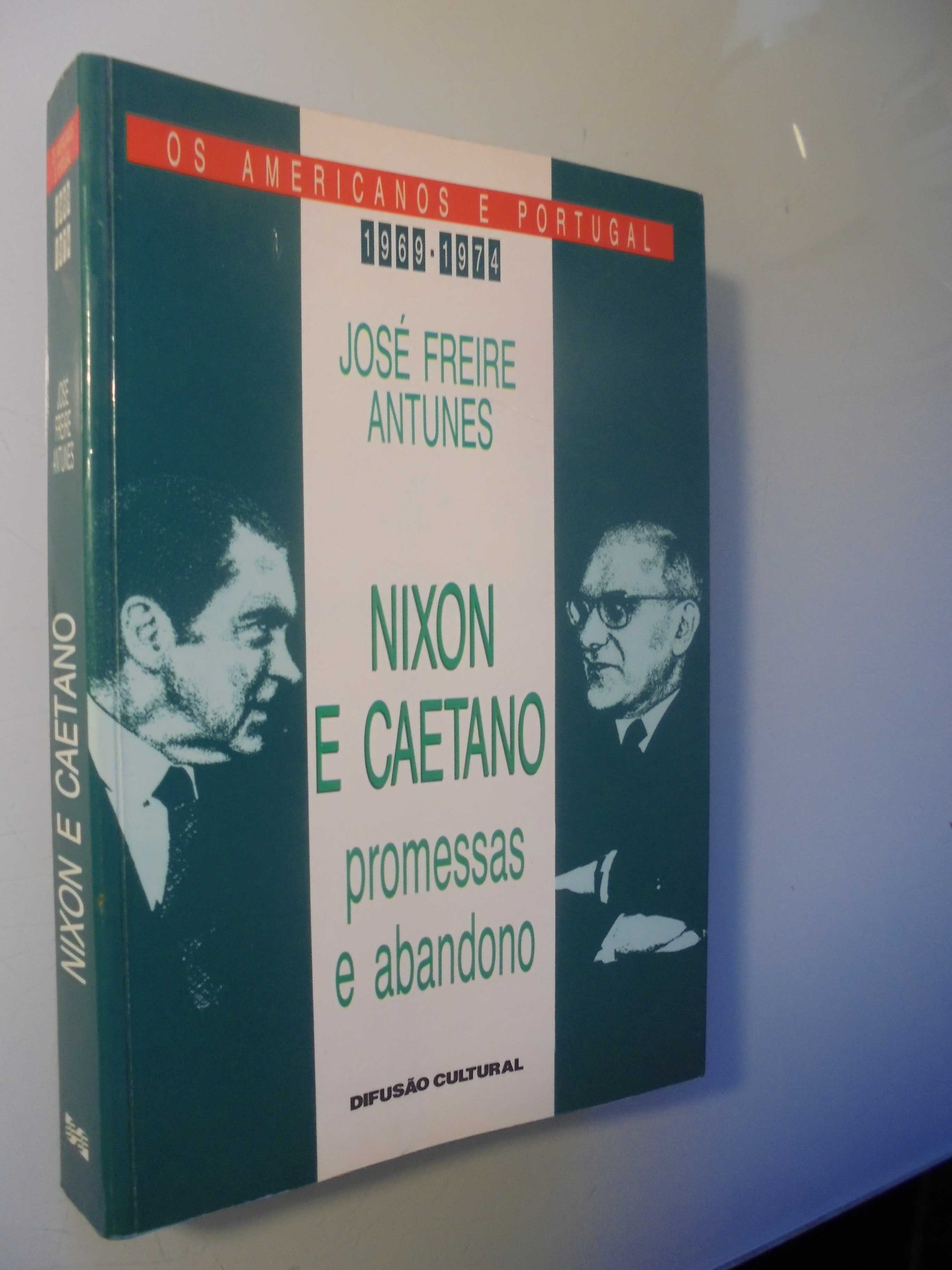 Antunes (José Freire);Nixon e Caetano-Promessas e Abandono