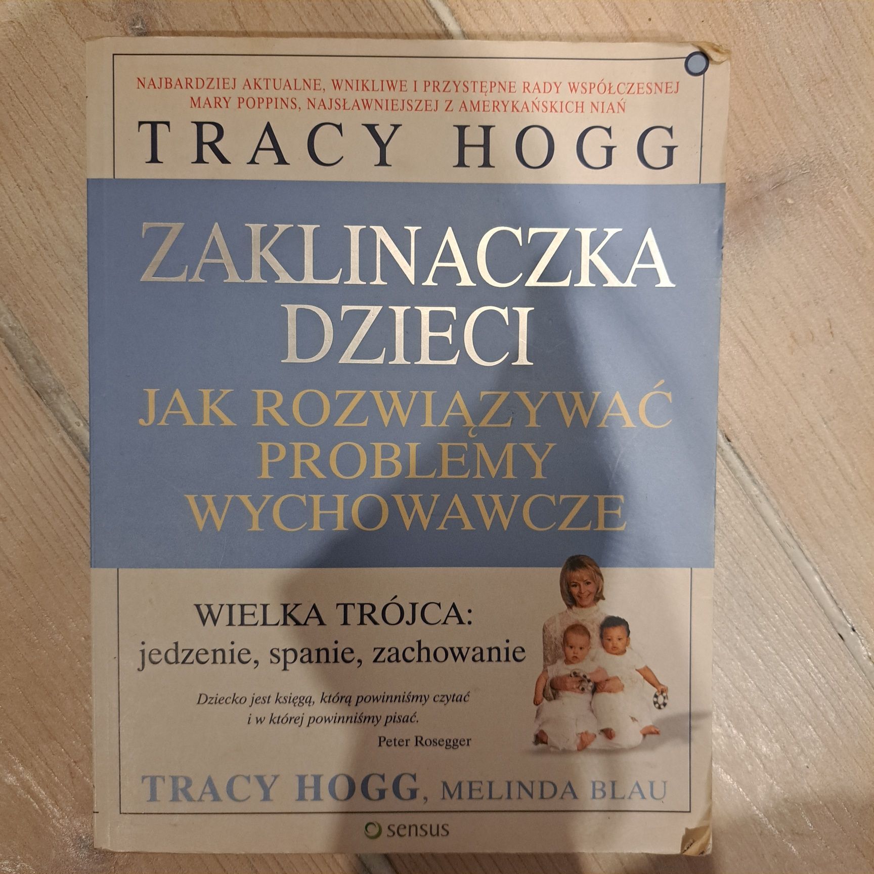 Tracy Hogg Zaklinaczka dzieci. Jak rozwiązywać problemy wychowawcze