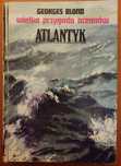 Wielka przygoda oceanów. Atlantyk Georges Blond