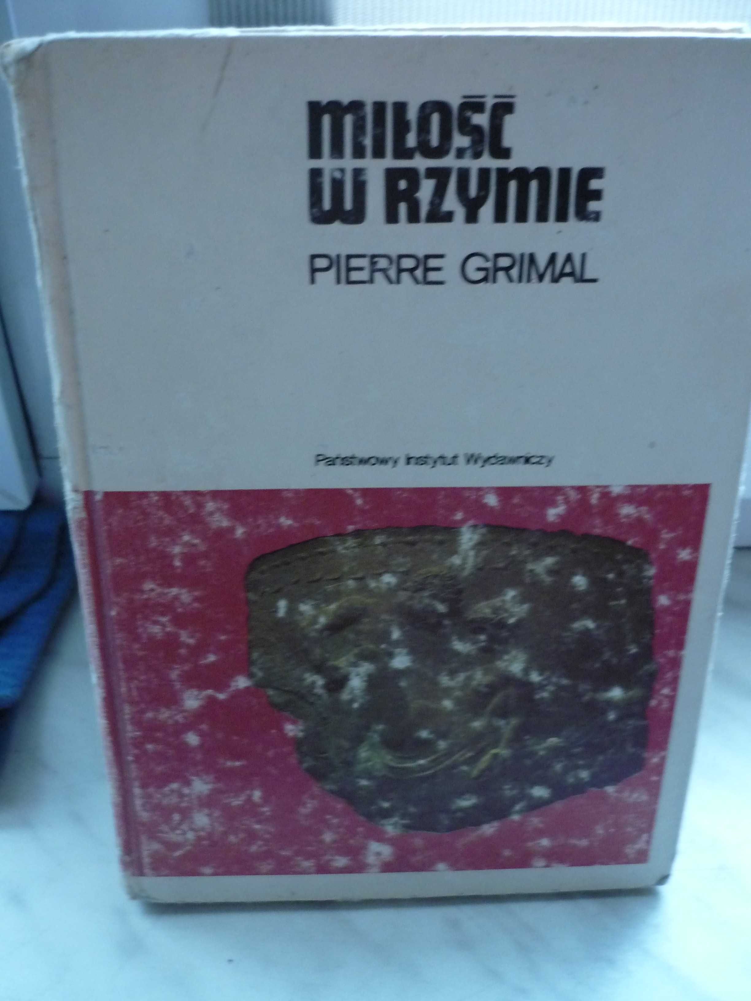 Miłość w Rzymie , Pierre Grimal.
