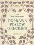 Odprawa Posłów Greckich J. Kochanowski A69331