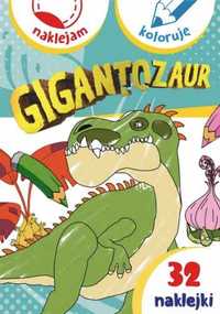 Gigantozaur. Naklejam i koloruję - praca zbiorowa