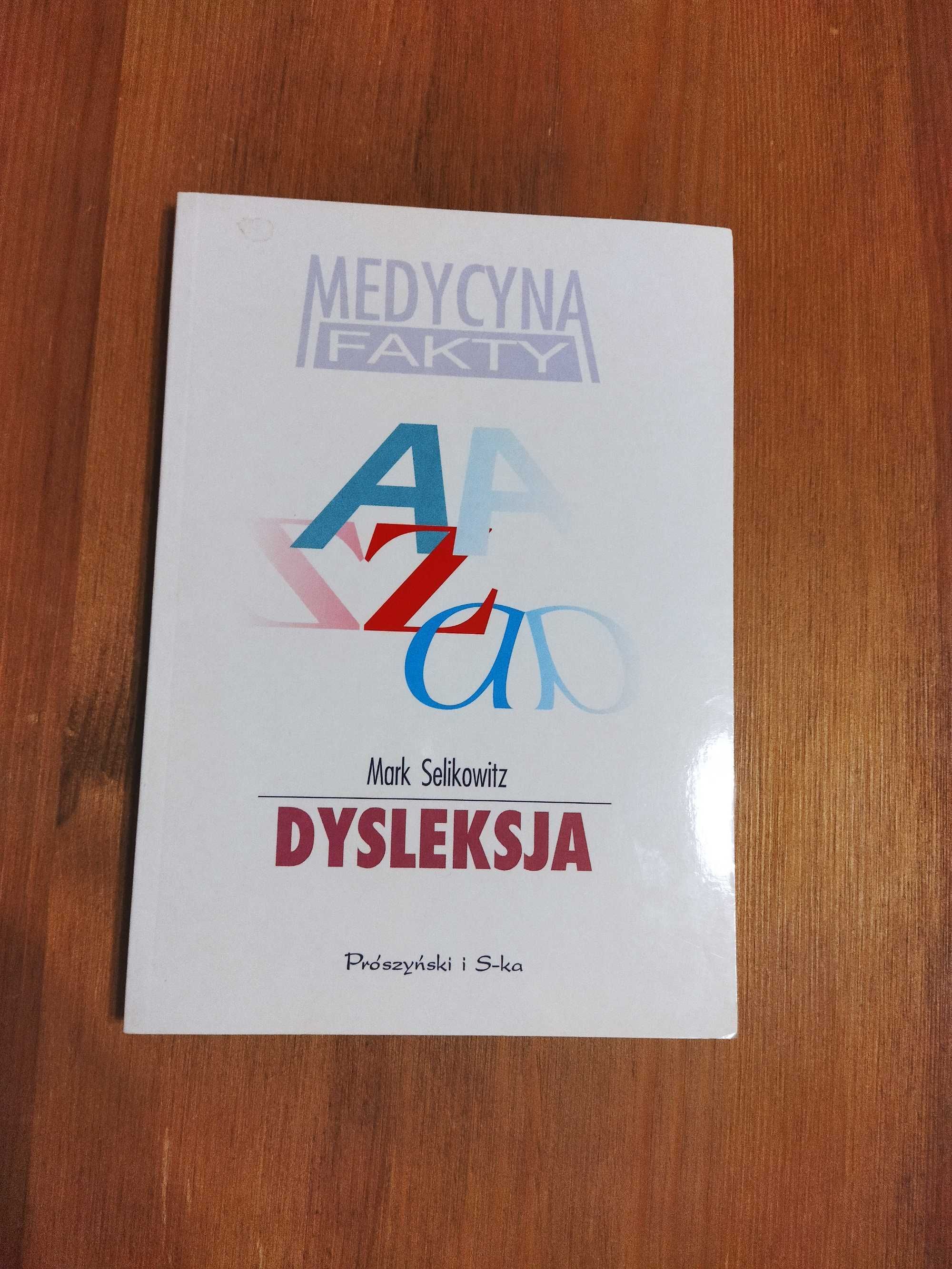 DYSLEKSJA i inne trudności w uczeniu się - Mark Selikowitz