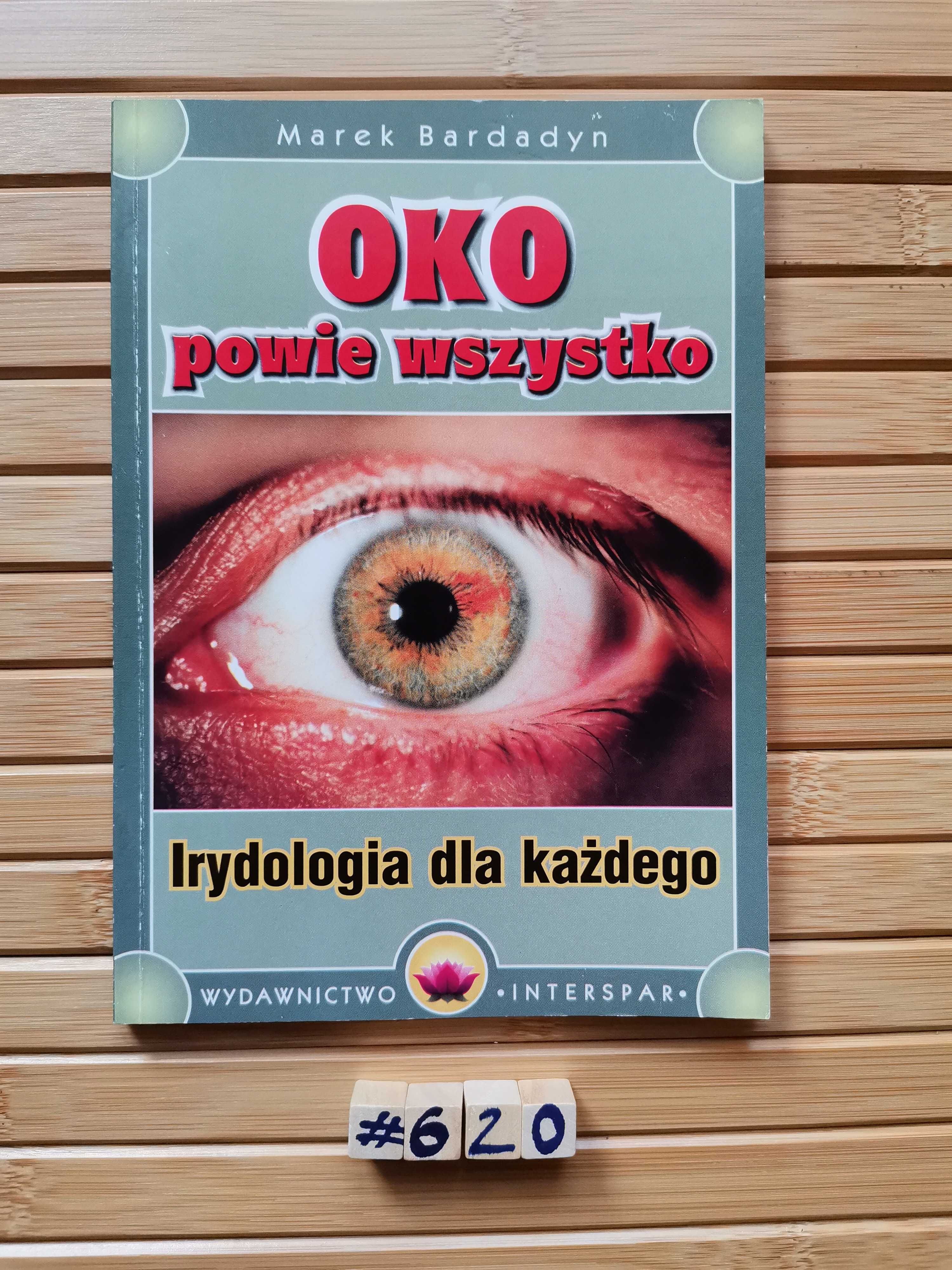 Bardadyn Oko powie wszystko. Irydologia dla każdego Real foty