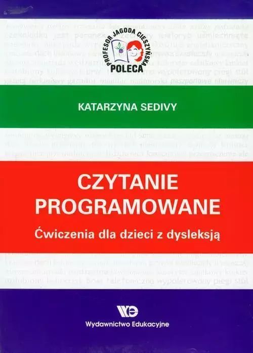 Czytanie programowane. Ćwiczenia dla dzieci z dysleksją
