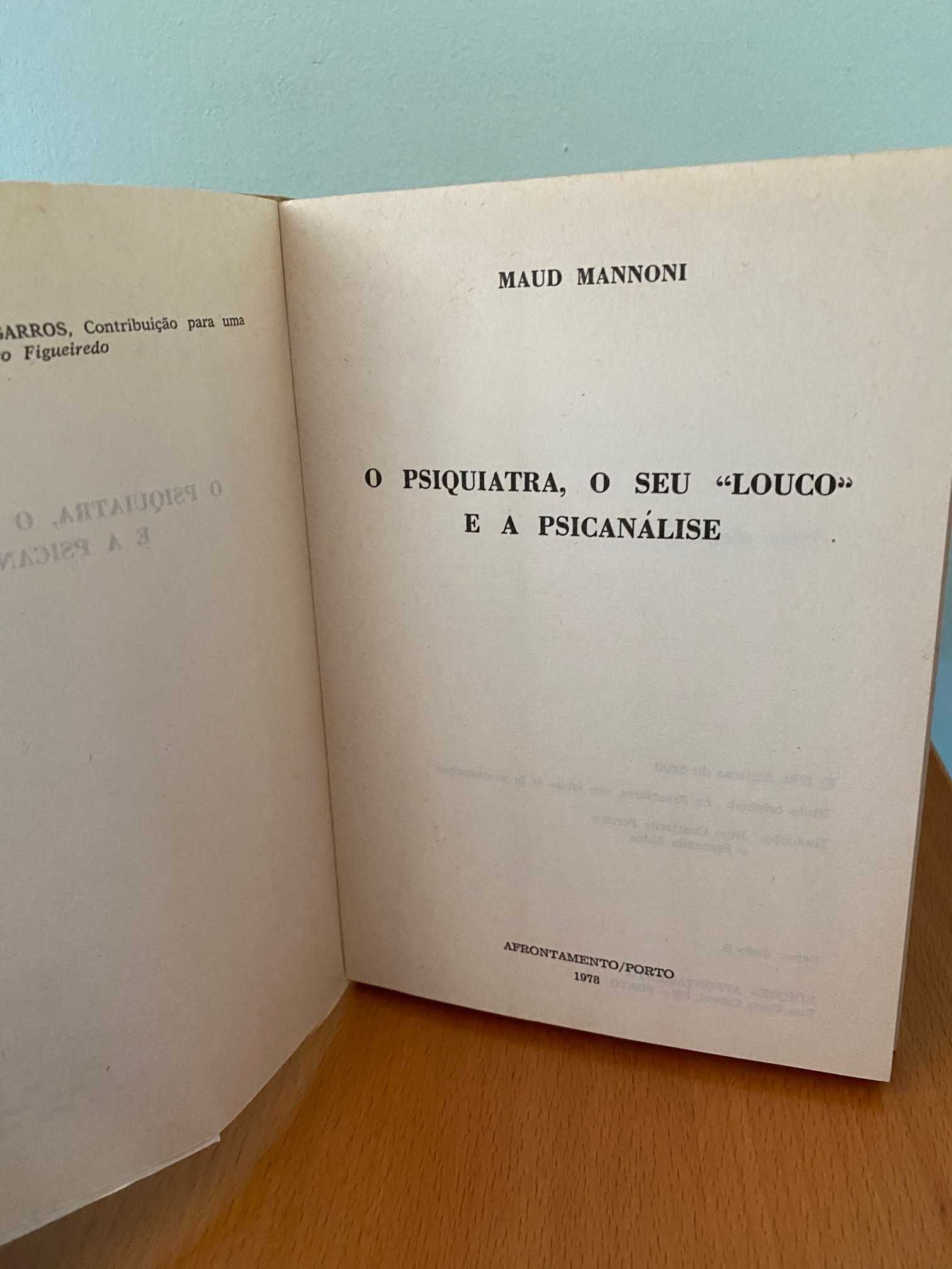 O Psiquiatra, o Seu "Louco" e a Psicanálise - Maud Mannoni
