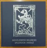 Jan Klemens Branicki. Splendor i miraż – książka