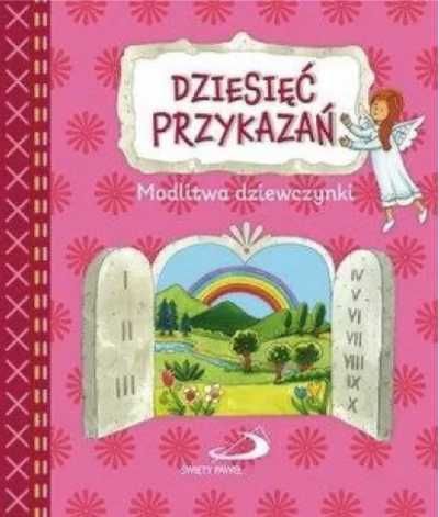 Dziesięć przykazań. Modlitwa dziewczynki - praca zbiorowa