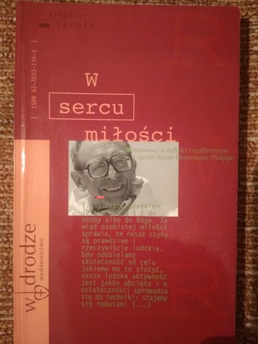 W sercu miłości Rozmowy z o. Marie-Dominique Philippe OP