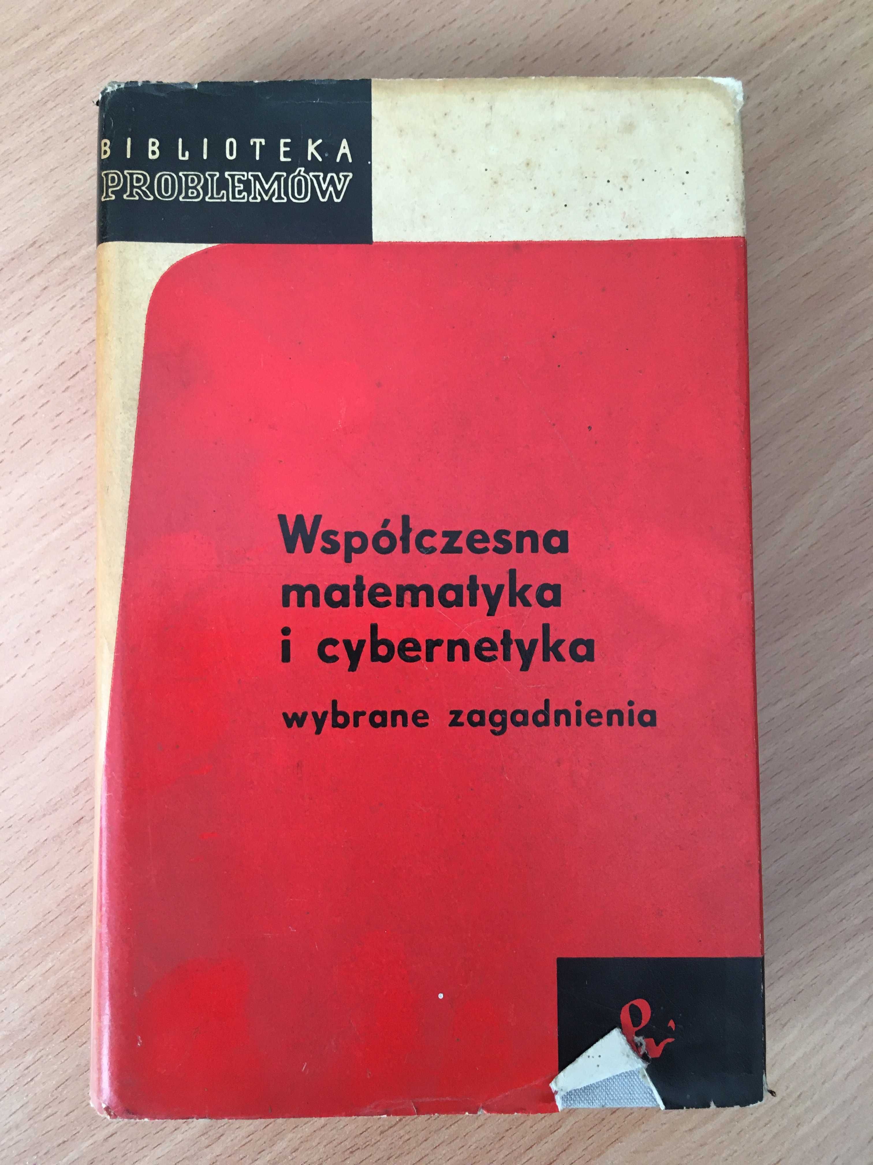 "Współczesna matematyka i cybernetyka" - (PWN, rok 1969)