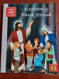 Podręcznik do Religii klasa 2 Kochamy Oana Jezusa