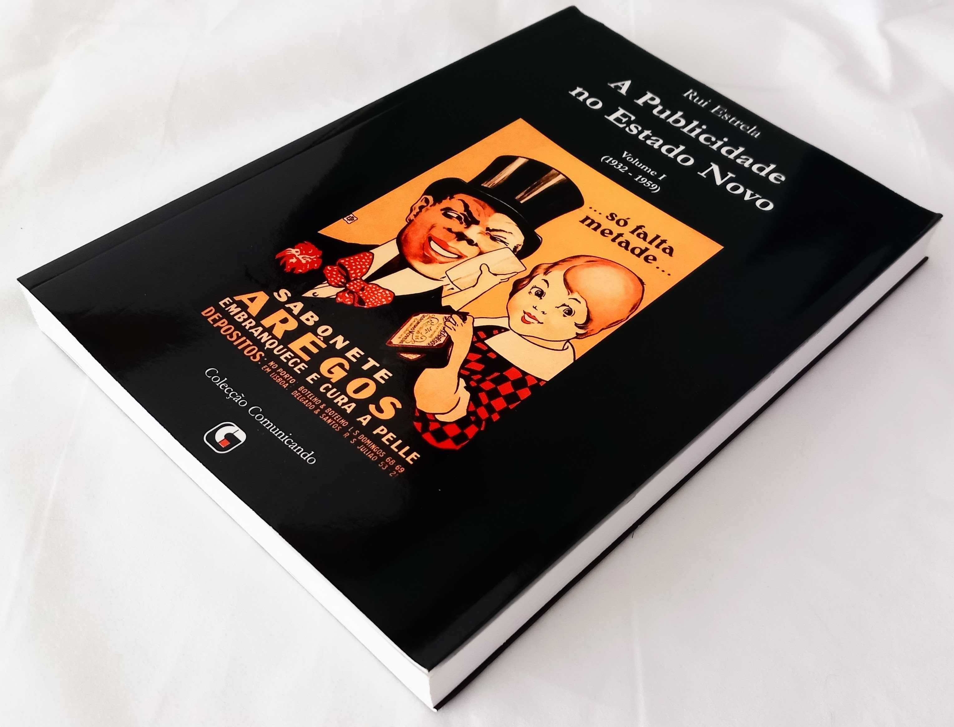 A Publicidade no Estado Novo (1932 a 1959) de Rui Estrela [Portes Inc]