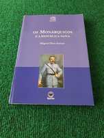 Os Monárquicos e a República Nova - Miguel Dias Santos