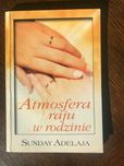 Atmosfera raju w rodzinie - Sunday Adelaja