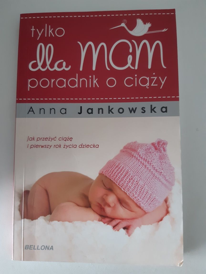 Anna Jankowska Tylko dla mam poradnik o ciąży