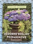 Rosliny ozdobne. Ozdobne tosliny pojemnokowe - I. Hoger-Orthner
