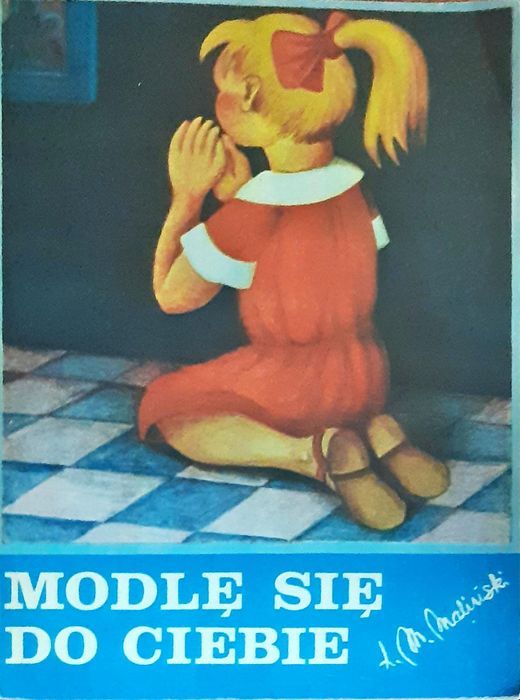 Modlę Się Do Ciebie Maliński