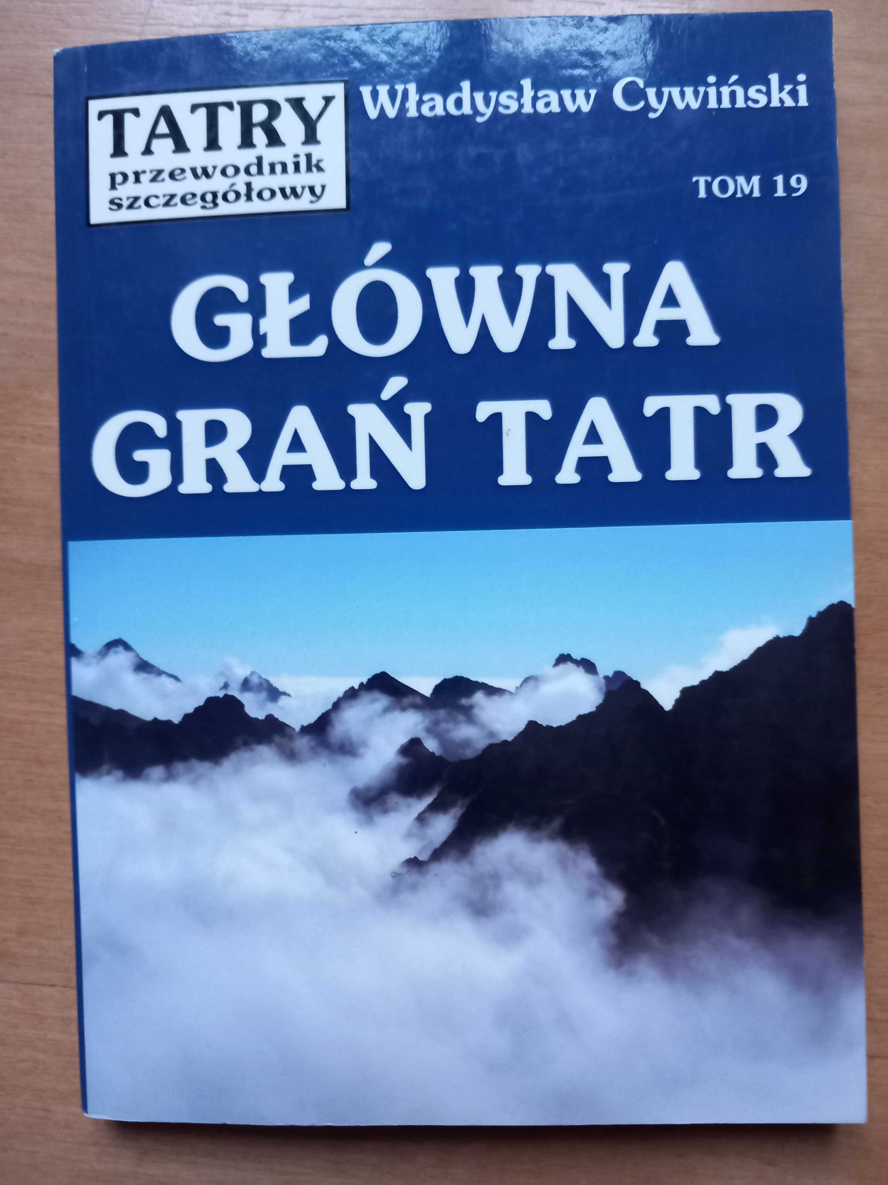 Główna grań Tatr Władysław Cywiński tom 19