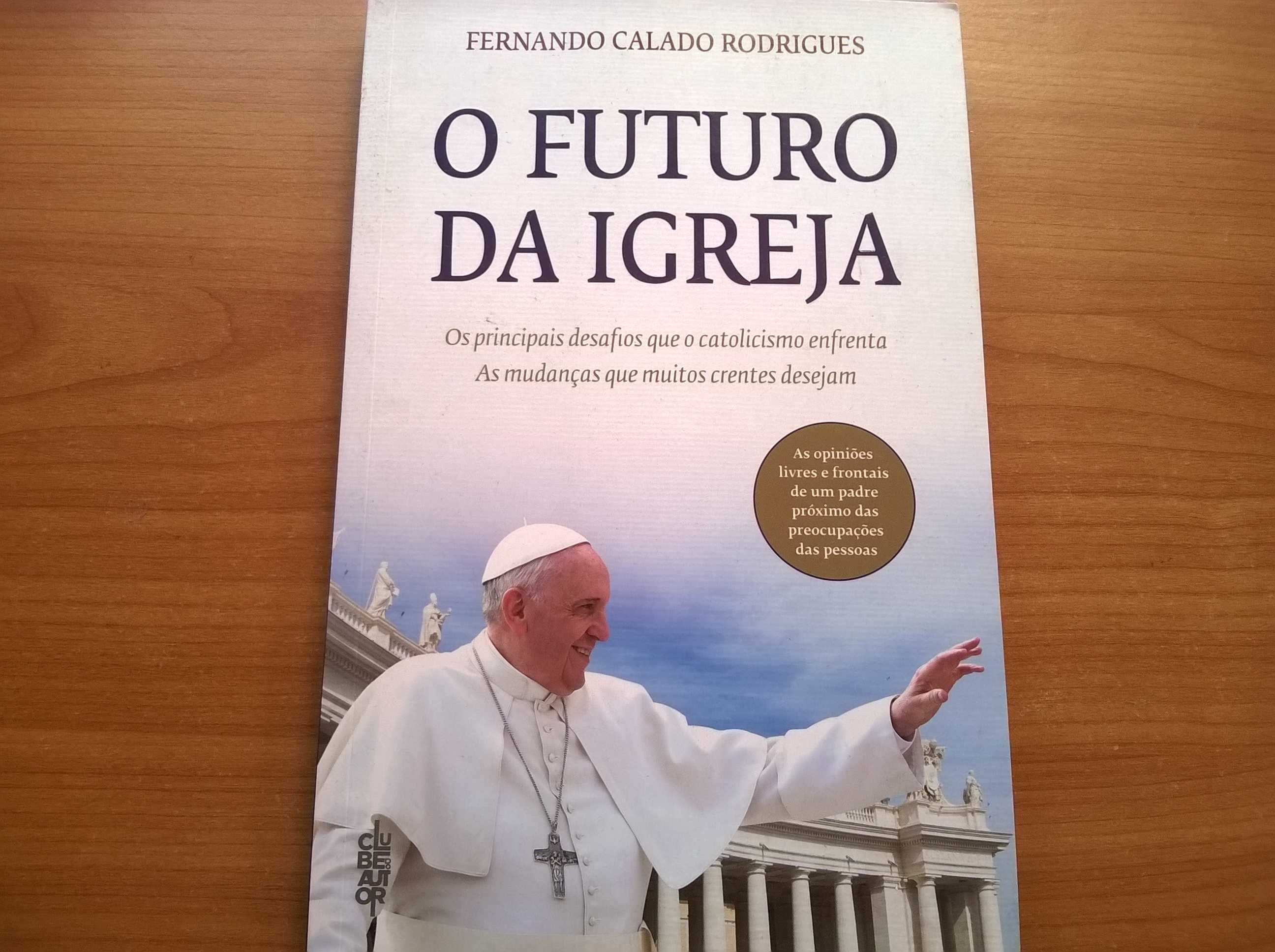 O Futuro da Igreja (1.ª edição) - Fernando Calado Rodrigues
