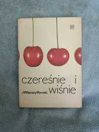 Czereśnie i wiśnie. - Wierszyłłowski J.