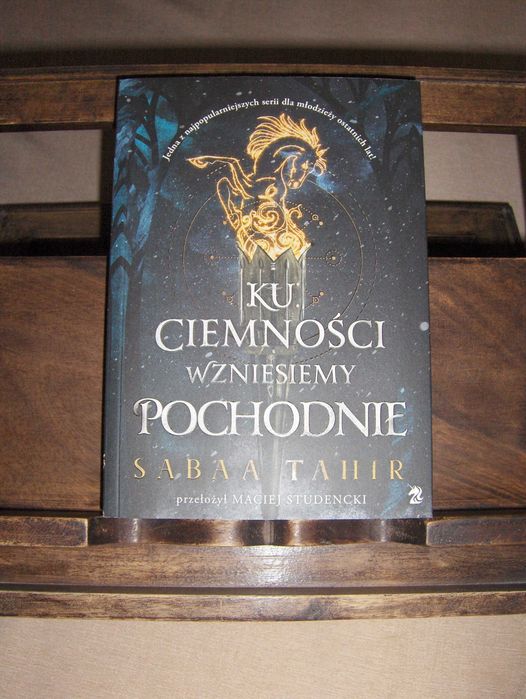 Sabaa Tahir Ku ciemności wznieśmy pochodnie NOWA