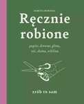 Ręcznie robione. Papier, drewno, glina, nić, słoma, wiklina