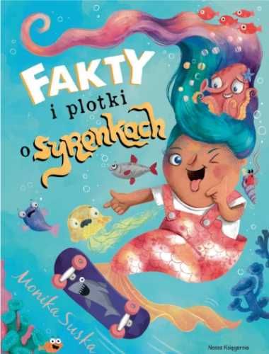 Fakty i plotki o syrenkach - Monika Suska, Monika Suska