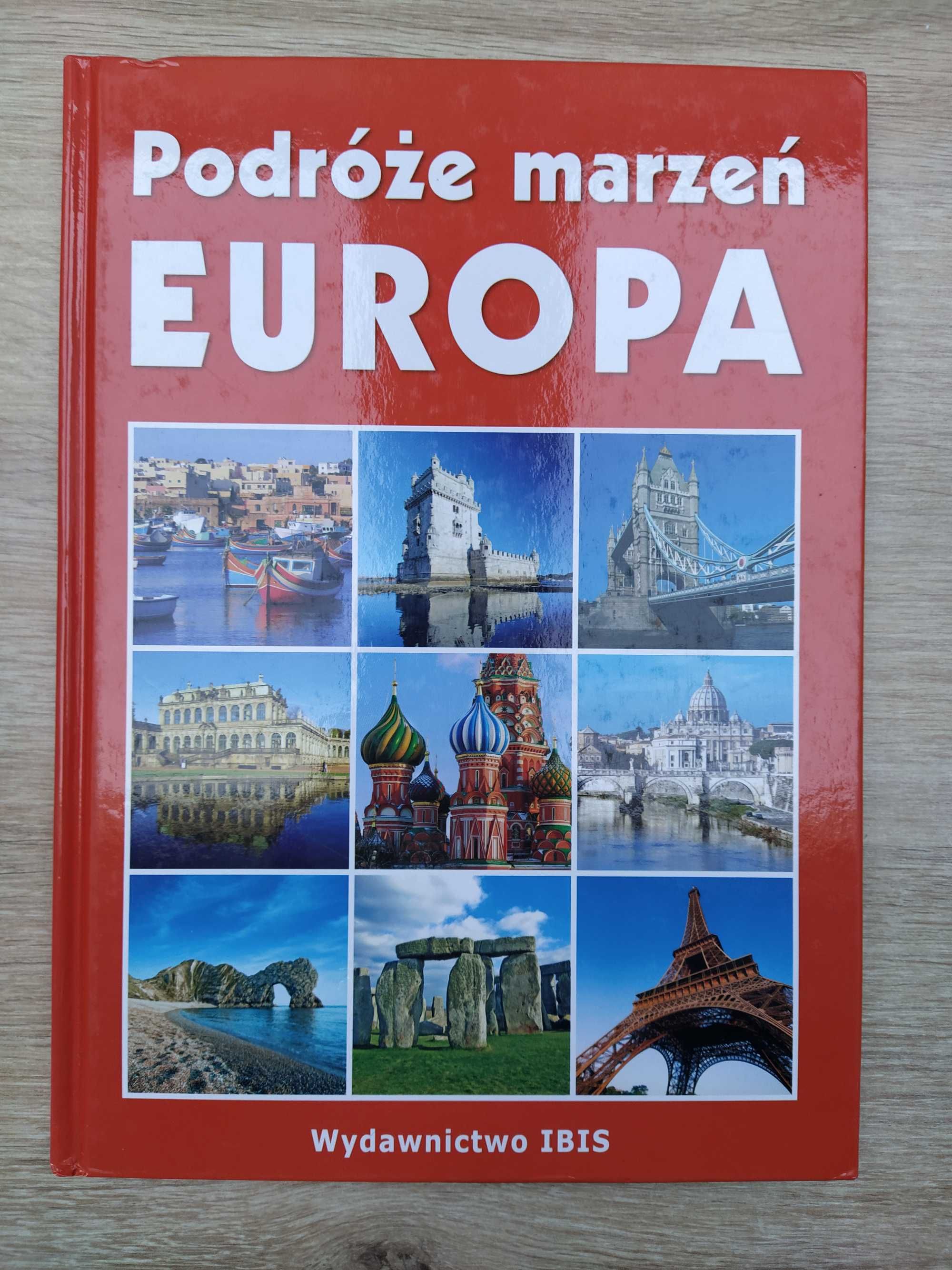 "Podróże marzeń EUROPA" - Wydawnictwo IBIS