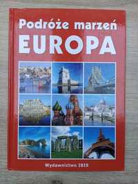 "Podróże marzeń EUROPA" - Wydawnictwo IBIS