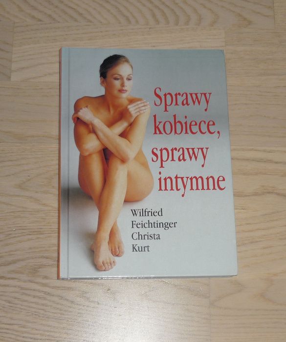 Książka "Sprawy kobiece, sprawy intymne" Feichtinger Wilfri, Kurt