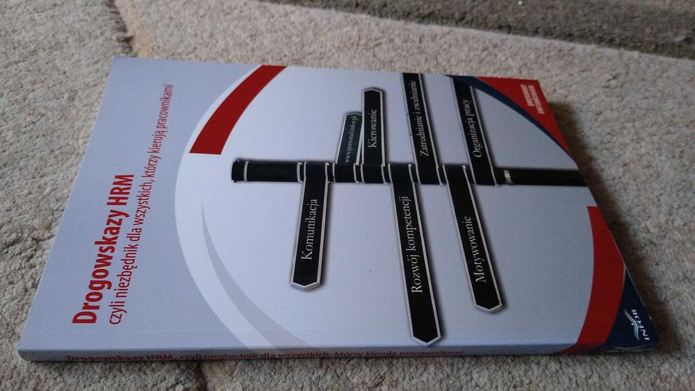 Drogowskazy HRM czyli Niezbędnik ... /red. Katarzyna Konieczna
