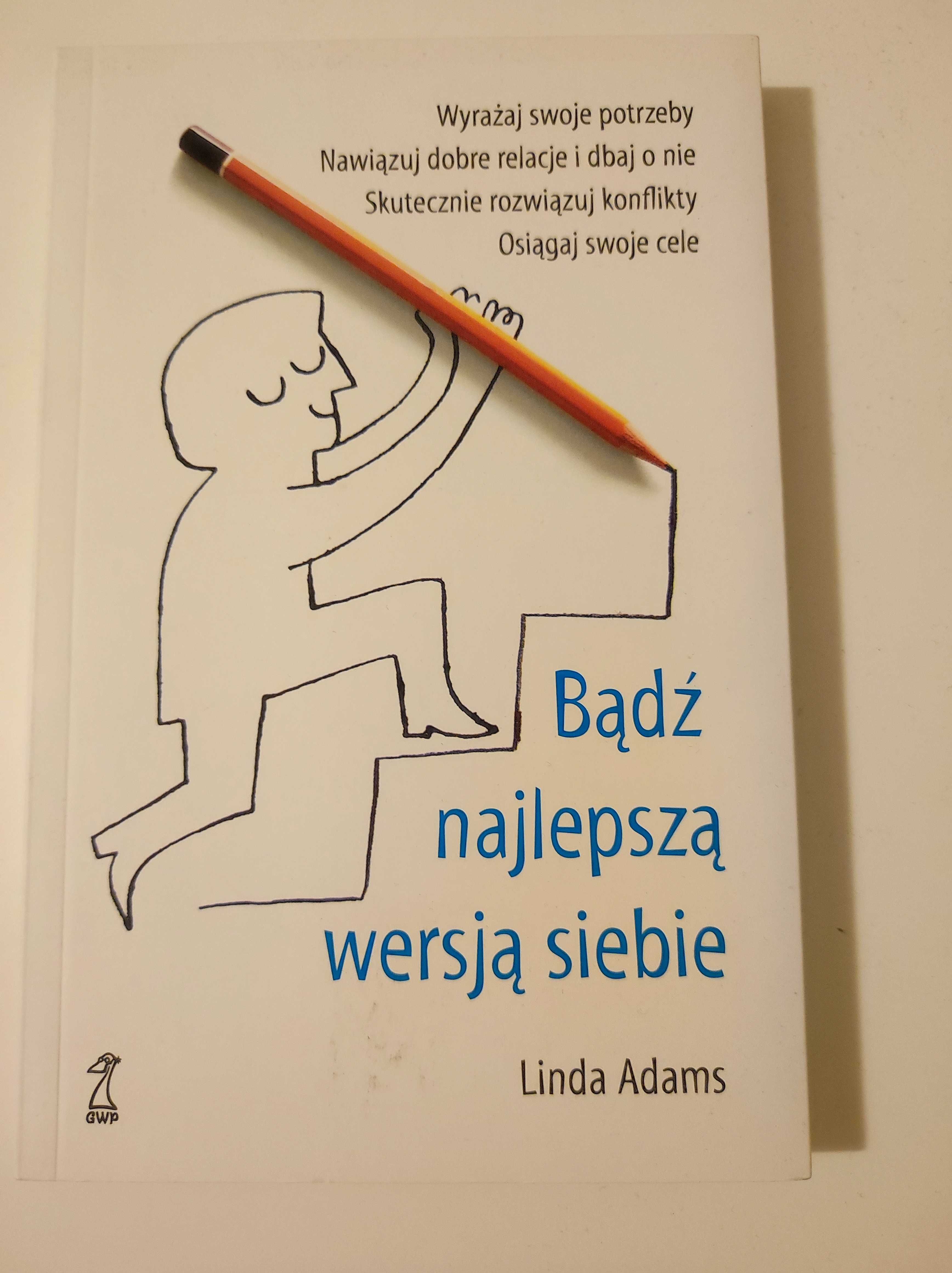 Bądź Najlepszą Wersją Siebie Linda Adams