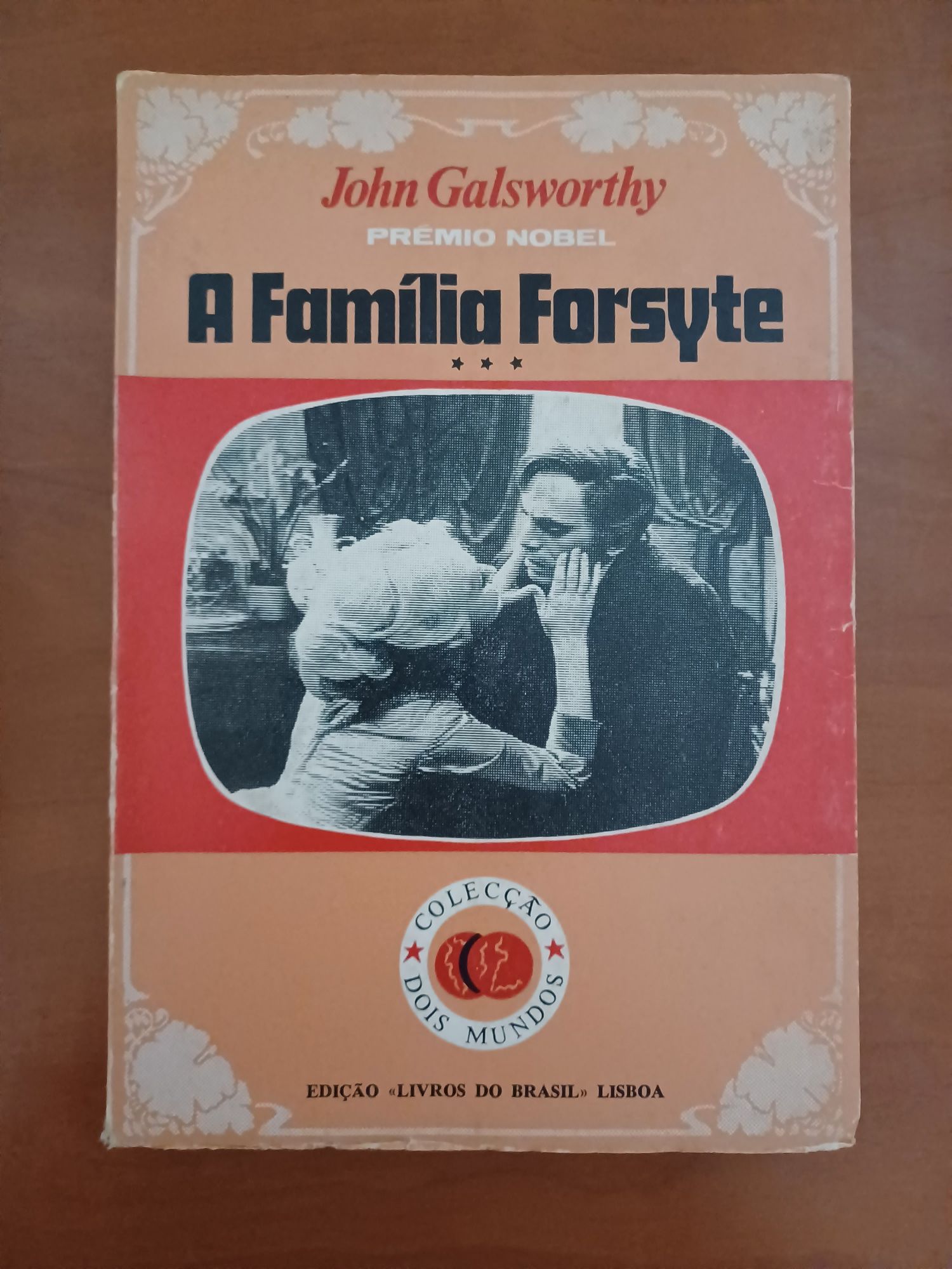 A Família Forsyte, de John Galsworthy (6 volumes)