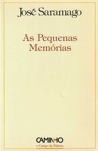 As pequenas memórias (1ª ed.)-José Saramago-Caminho