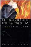 10473 O Sacrifício da Borboleta de Andrea H. Japp