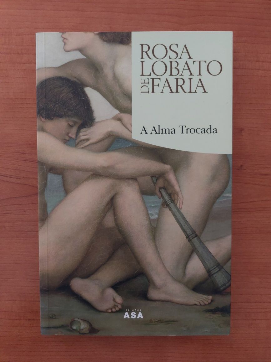 Rosa Lobato de Faria - A Alma Trocada (PORTES GRATIS)