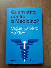Quem Está Contra a Medicina? de Miguel Oliveira da Silva