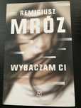 Remigiusz Mróz Wybaczam Ci