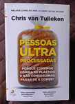 Pessoas Ultra Processadas - Chris Van Tulleken