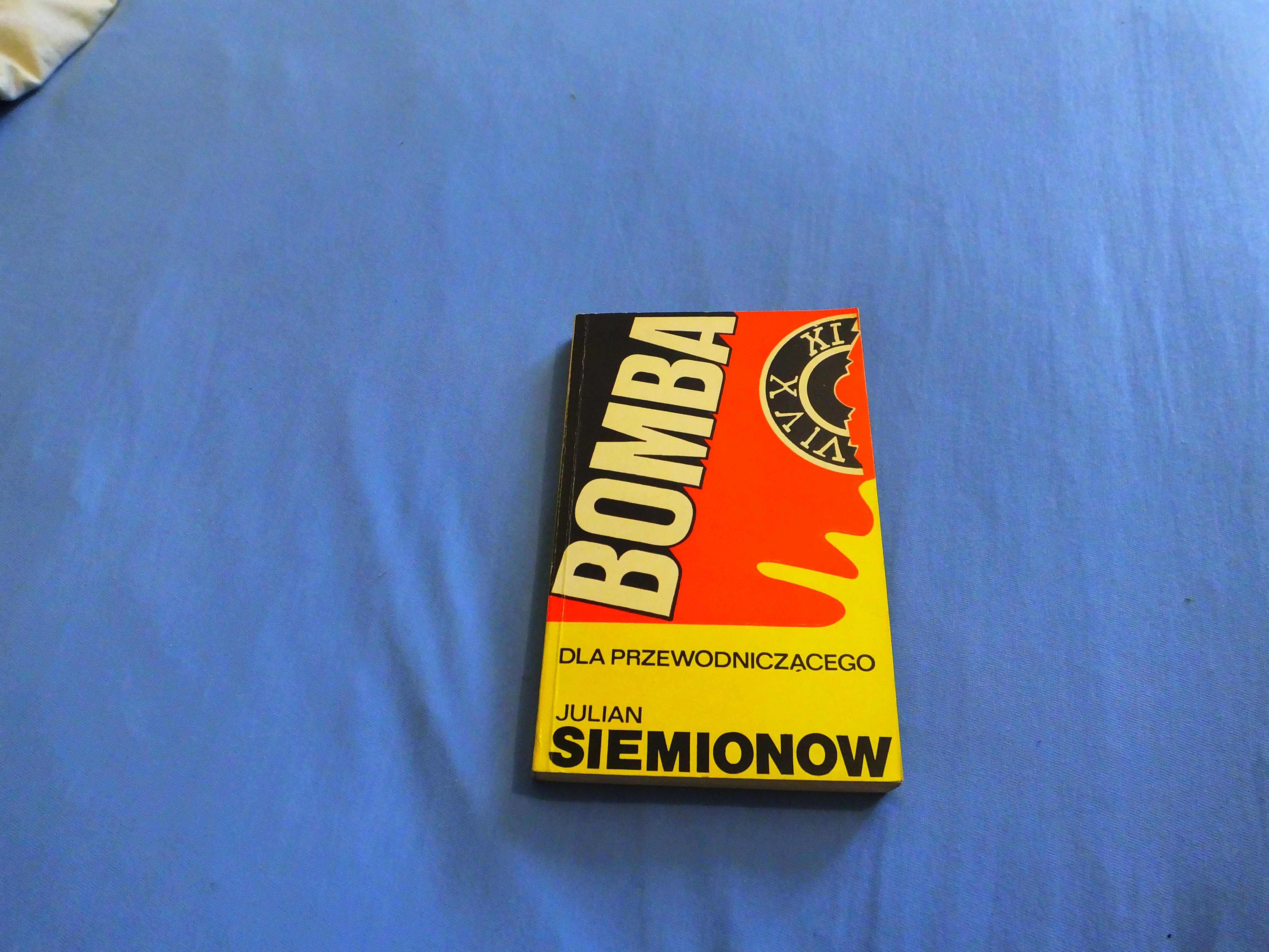 Książka "Bomba dla przewodniczącego" - Julian Siemionow